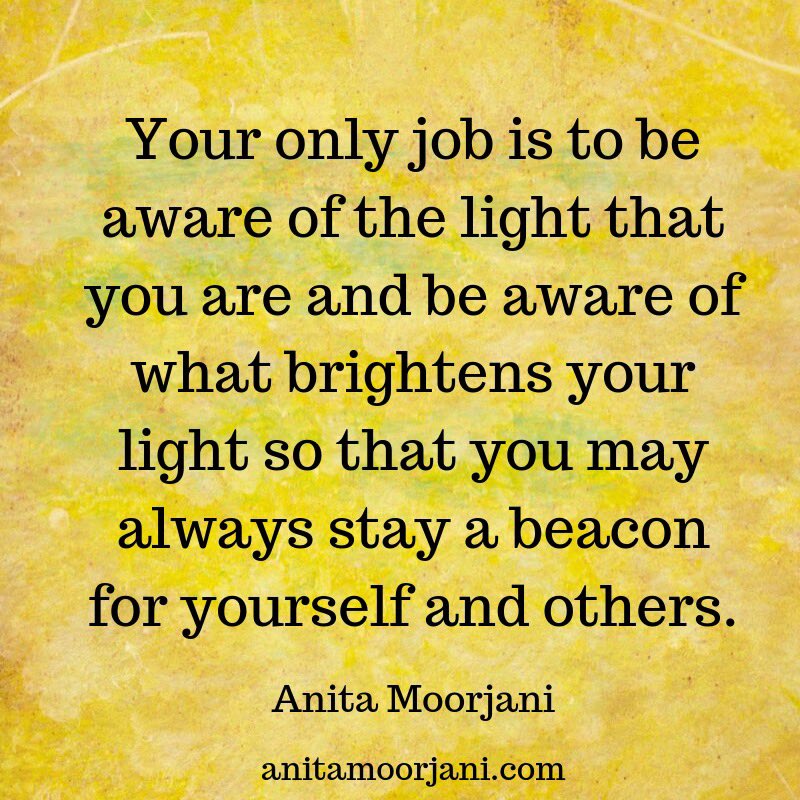 AnitaMoorjani's tweet photo. "Your only job is to be aware of the light that you are and be aware of what brightens your light so that you may always stay a beacon for yourself and others." 🌟☀️

https://t.co/UE7qVUN57T 💫

#BeYourself #ShineBright #LoveYourself #ShineYourLight #AnitaMoorjani #DyingToBeMe https://t.co/NYi5MxIaab