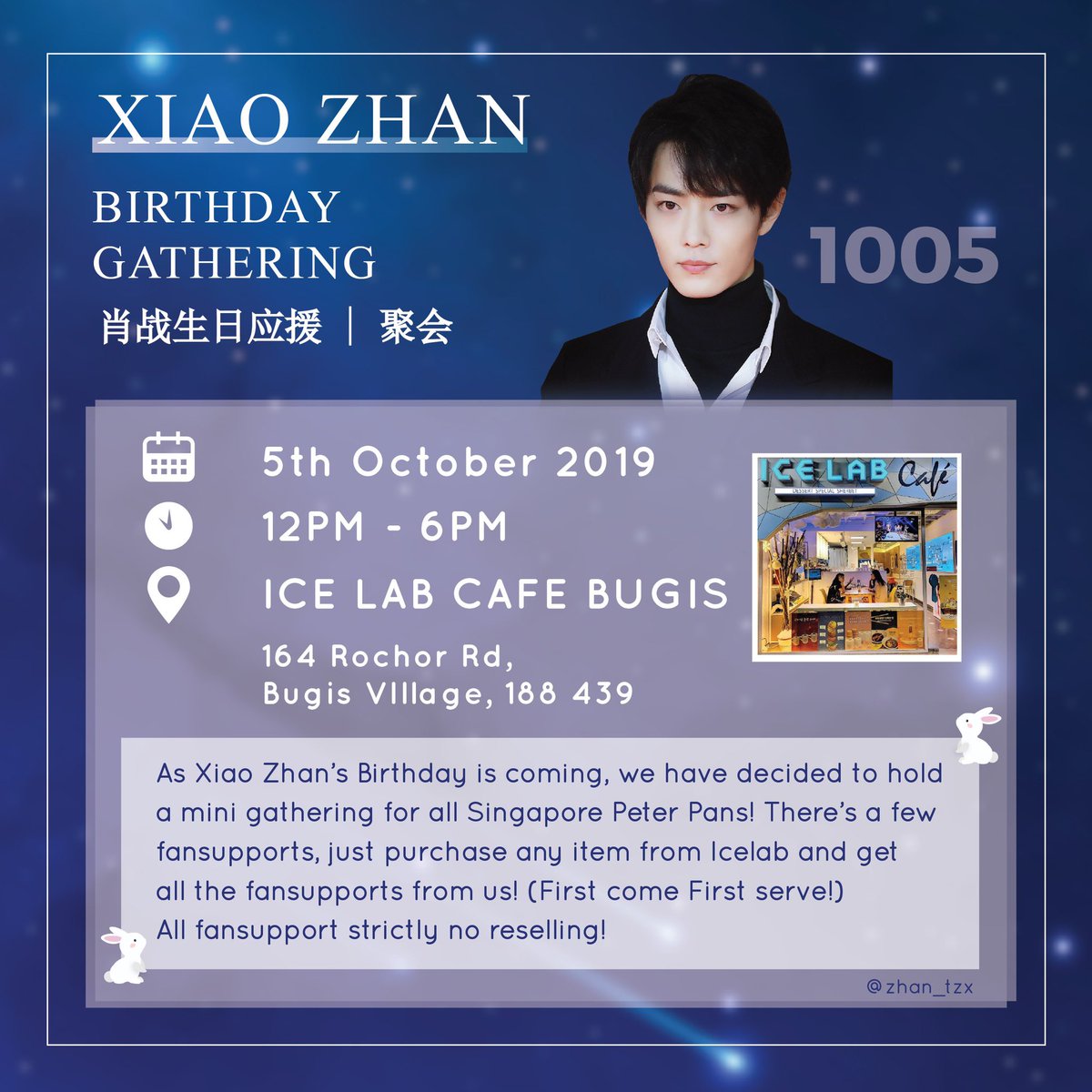 xiaozhan_tzx's tweet photo. [HELP #RT!] 

· XiaoZhan Bday Gathering &amp; Fansupport ·

📆 : 5th Oct 2019

🕛 : 12pm - 6pm 

🎈: Ice Lab Bugis 

Limited FS hence it’s first come first serve!
Details and rules below! 
Do dm if there’s any qns!

#肖战 #XiaoZhan #HappyXiaoZhanDay 
#XiaoZhanDaySG #XiaoZhan肖战 https://t.co/moJCaqCQm7