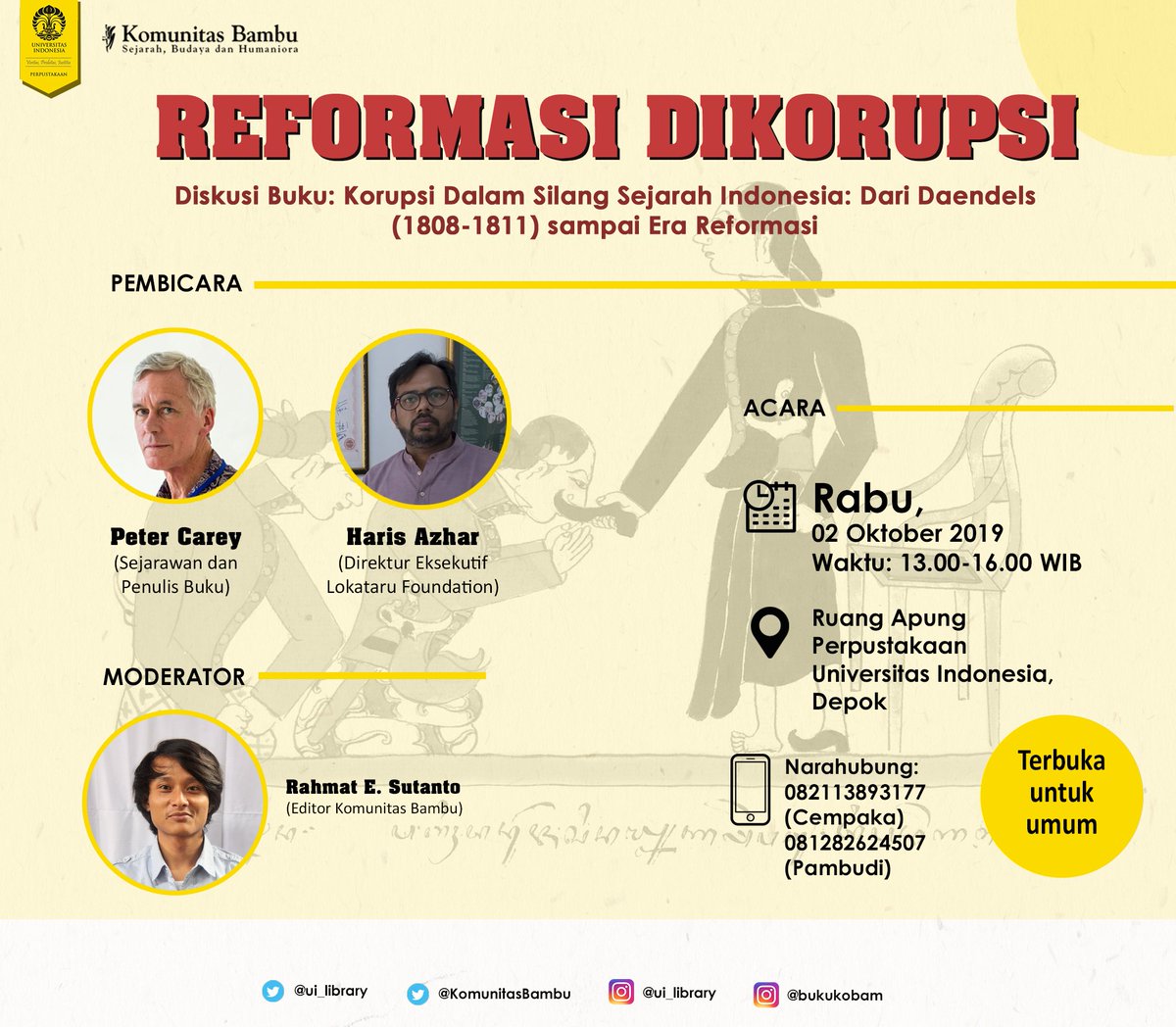 KomunitasBambu's tweet image. Info acara untuk KawanKobam sekalian. Silahkan hadiri acara Rabu nanti

#ReformasiDiKorupsi
#SaveKPK
#PerpustakaanUI #UniversitasIndonesia 
#KomunitasBambu