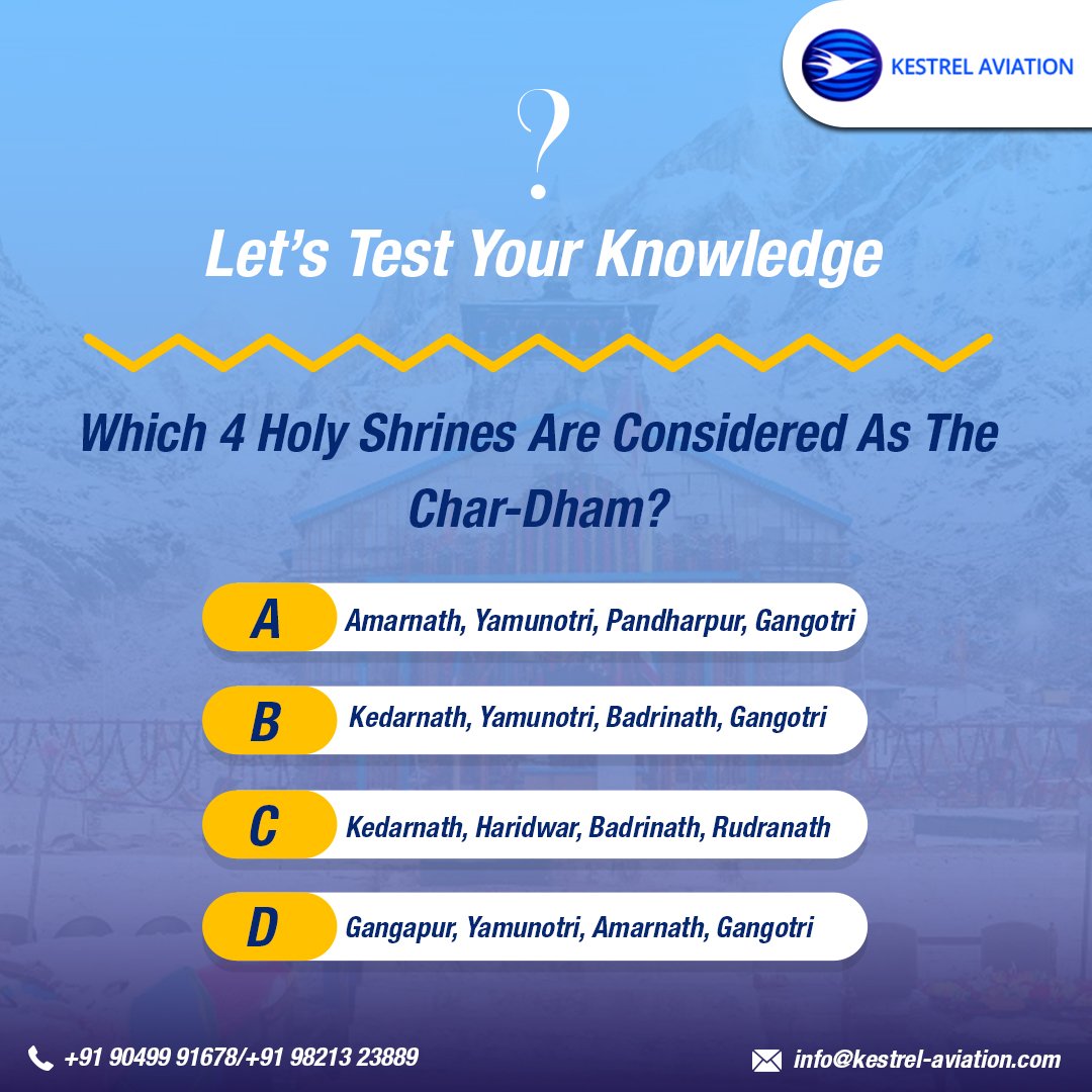 KestrelIndia's tweet photo. Which four holy shrines are considered as the  “Char-Dham”. Tell us your answers in the comment section below. 

#KnowledgeTest #CharDham #QuizTime #KestrelAviation #BetterWaytoTravel #Test #GuessTheAnswer #helicopter https://t.co/UhEIx9kQzJ