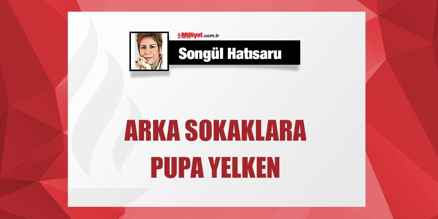 milliyetyazar's tweet photo. Arka sokaklara pupa yelken | Songül Hatısaru yazdı... https://t.co/FuMJ5C22sE https://t.co/JoGQhEZz4s