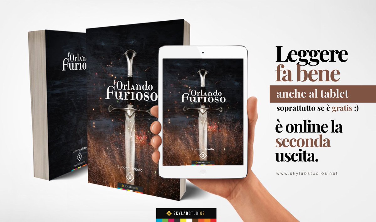 Leggere fa bene anche al #tablet
2° Uscita: L’Orlando Furioso
Ogni mese vi regaleremo due grandi classici, #innovazione per riscoprire il piacere della lettura e per avvicinare i giovani ai classici della letteratura.
#skylabstudios #ebook #book #librigratis #freebook