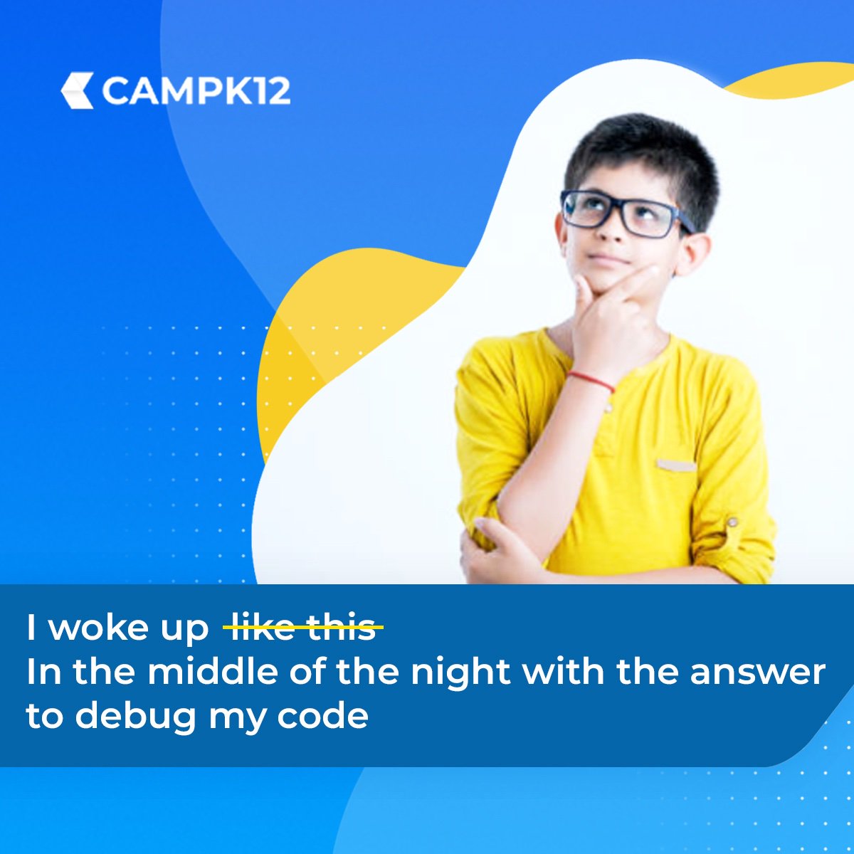 CampK12's tweet image. What's your coding nightmare?
Share with us in the comments section below.
#mondaymotivation #smartkids #onlinecodingcourse #campk12 #kidswhocode #memes #indiankids #mindfulparenting #gurgaon #anewwaytolearn #modernclassroom #debugging