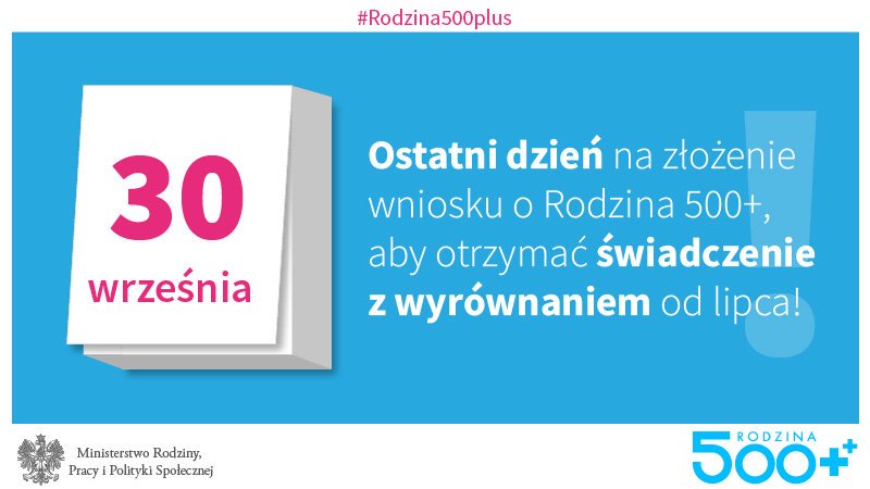 Ostatni dzień na złożenie wnioski o Rodzina 500plus, aby otrzymać świadczenie z wyrównaniem od lipca