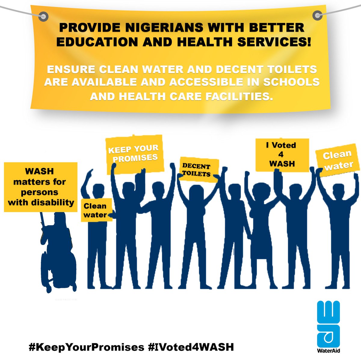 Our message is simple: Government should live up to their campaign promises to prioritise water, sanitation and hygiene (WASH) for better health and socio-economic outcomes for the Nigerian people.
#KeepYourPromises 
#IVoted4WASH
#Make4YearsCount
#WASH4All