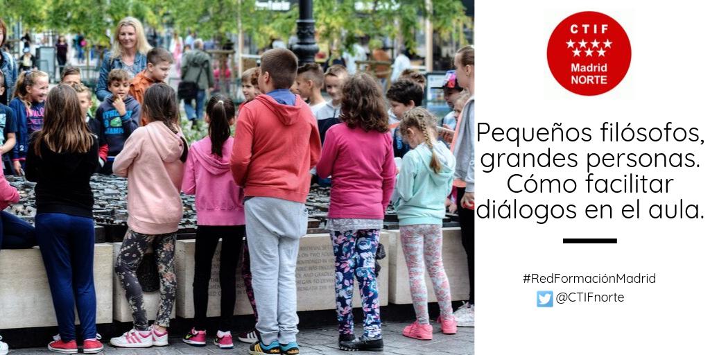 CURSO: «Pequeños filósofos, grandes personas: cómo facilitar diálogos en el aula»  Tiene como objetivo crear en el aula un diálogo filosófico. Apúntate en n9.cl/w42y #RedFormaciónMadrid