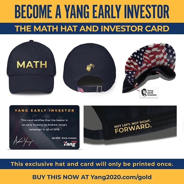 AndrewYang's tweet image. We’ve just launched our ‘early investor’ MATH hat. Help us crush our Q3 fundraising goal with this limited-edition, one-time-only swag. Quantities are limited, so get 'em while they last! #YangGang #yang2020👍🏼🇺🇸😀Yang2020.com/Gold