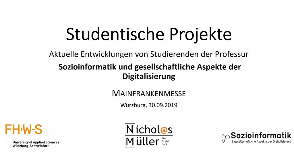 Sozio1nformatik's tweet image. Danke für die Einladung sowie der Möglichkeit studentische Projekte zur #Sozioinformatik an der #FHWS vorstellen zu können und die perfekte Organisation vor und hinter den Kulissen! #Mainfrankenmesse