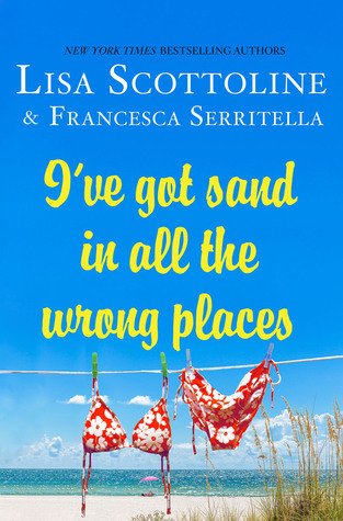 TinaLayner's tweet photo. I’ve Got Sand In All the Wrong Places by Lisa Scottoline and Francesca Serritella https://t.co/IgPTcZT1no https://t.co/gbP78HVbcY