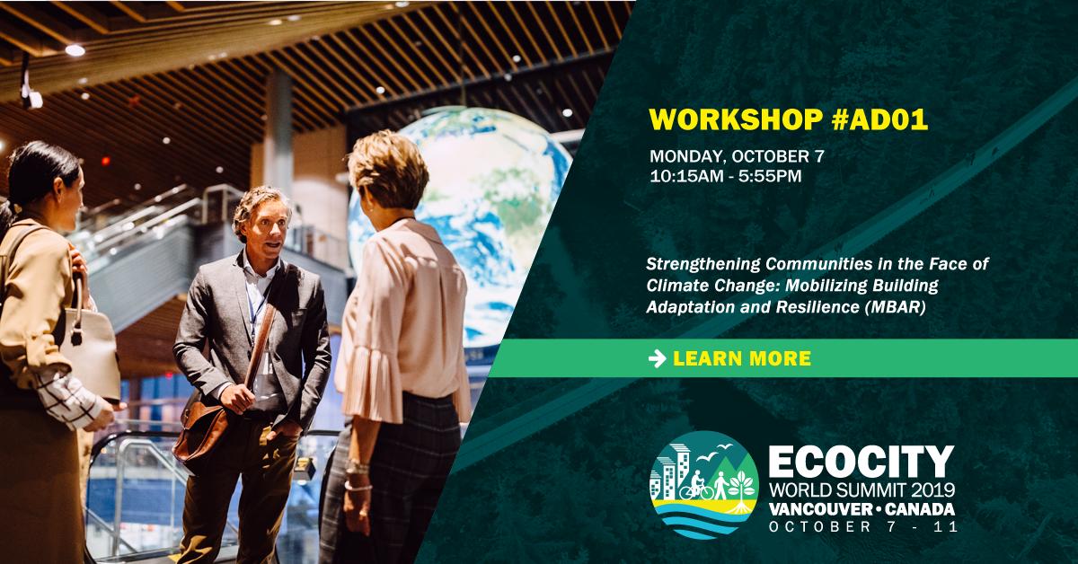 ecocitysummit's tweet image. Sign up for Workshop #AD01 "Strengthening Communities in the Face of Climate Change: Mobilizing Building Adaptation and Resilience (MBAR)" on Oct. 7.

Workshops &amp;amp; Field Trips are open to the general public. Register today: ecocity2019.com/24vu #Ecocity2019