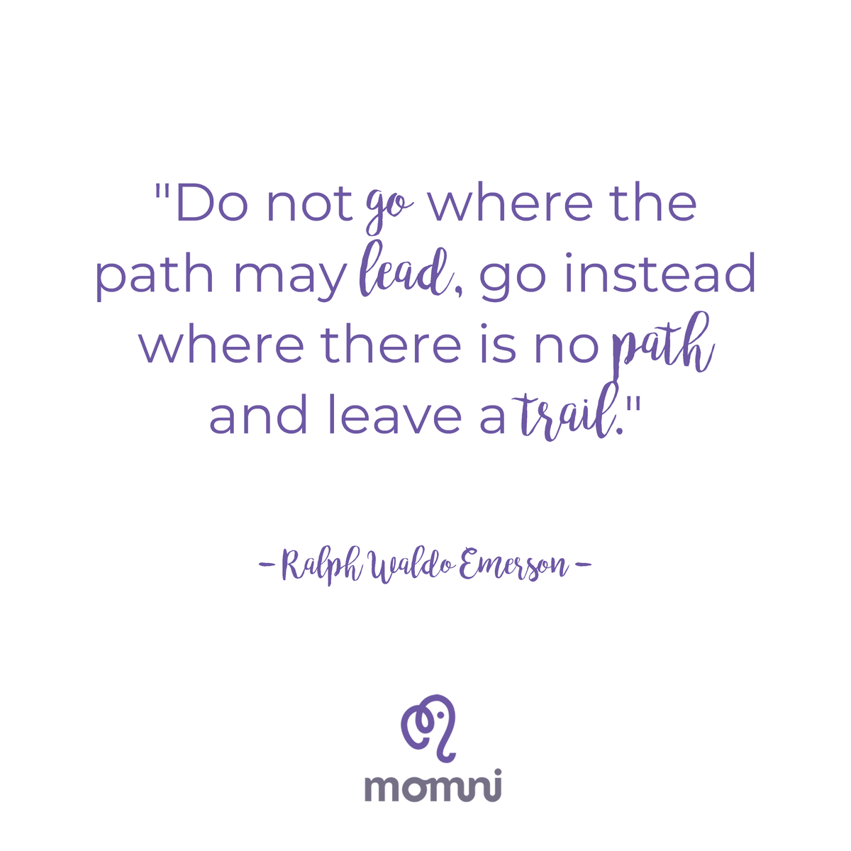 MomniApp's tweet photo. "Do not go where the path may lead, go instead where there is no path and leave a trail." -Ralph Waldo Emerson
#momni #momtomom #linktogether #time #mom https://t.co/ng9bWNeCjo