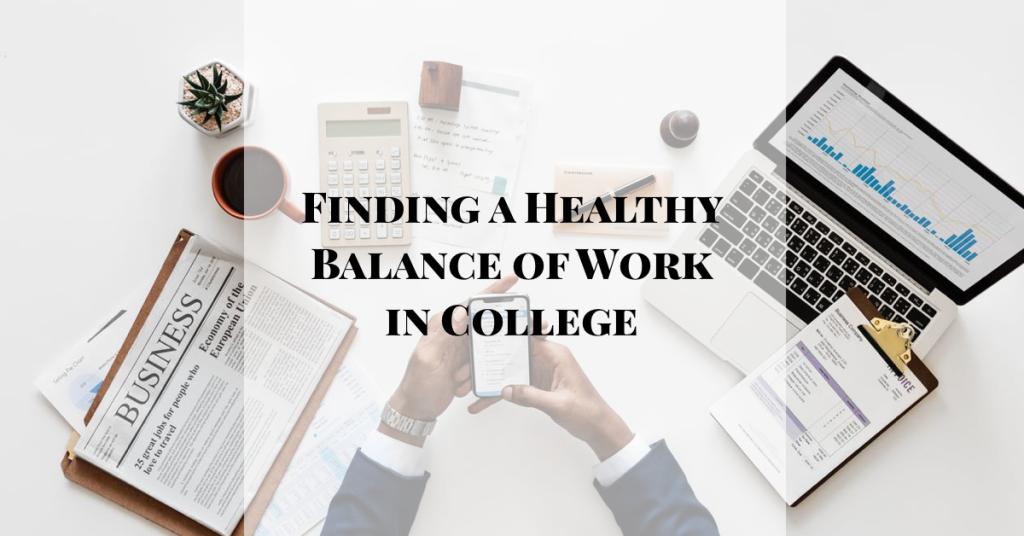 Finding a Healthy Balance of Work in College wuprssa.wordpress.com/2019/09/30/fin…