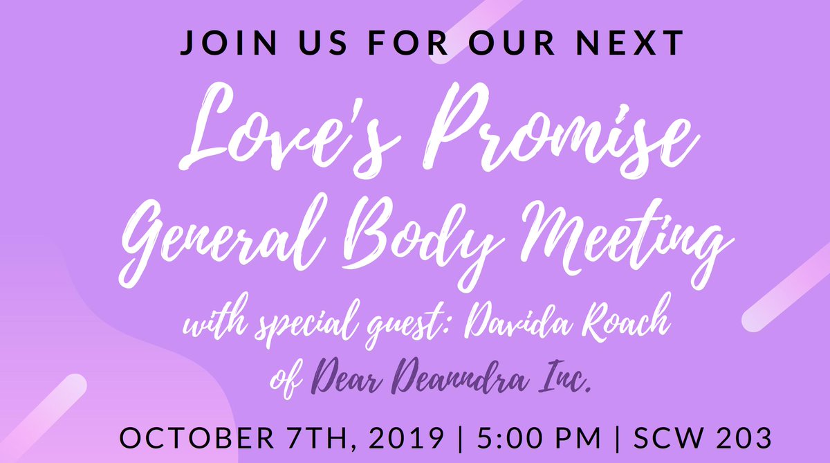 Join Loves Promise for our 2nd General Body Meeting featuring our special guest Davida Roach!!! Come here her words of empowerment 💜