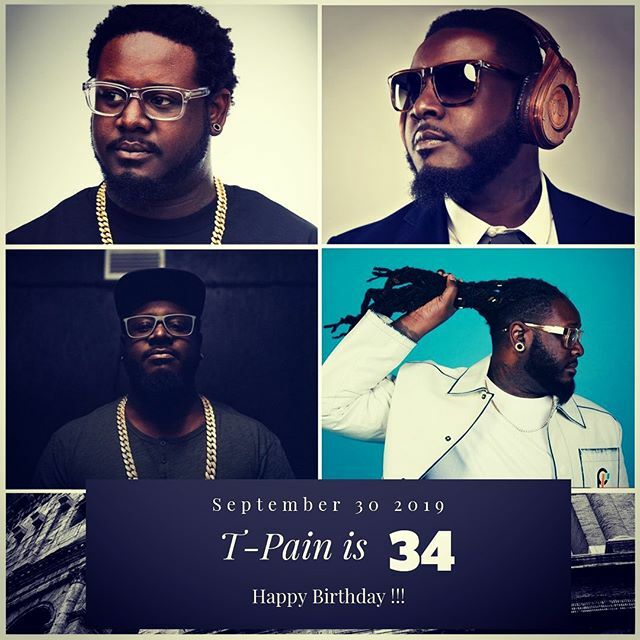 Rapper T-Pain turns 34 today !!!    to wish him a happy Birthday!!!  