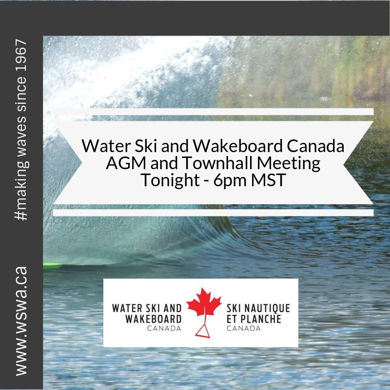 WSWA Members:
It's Water Ski and Wakeboard Canada's AGM and Townhall Meeting tonight 6pm MST
.
Check your inbox for the Mailchimp Newsletter for details on how to dial-in/login if you would like to attend.
.
Any questions please contact: suzanne@wswa.ca.
.www.wswa.ca