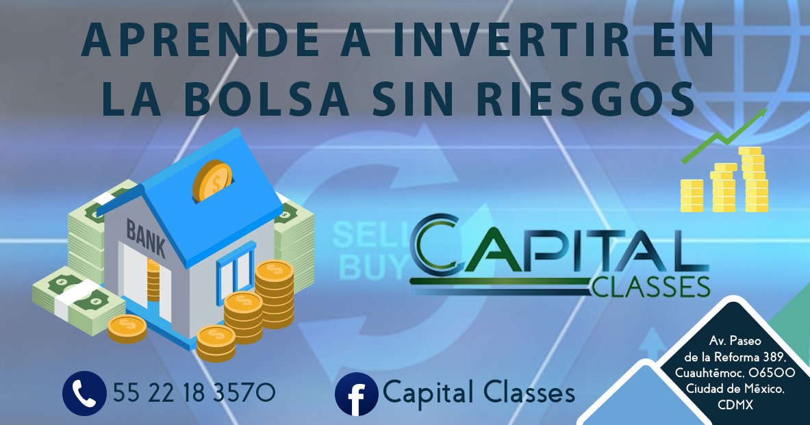CapitalClasses's tweet image. APRENDE A INVERTIR EN LA BOLSA SIN RIESGOS

&quot;Somos tu mejor opción en educación financiera&quot;
Capital Classes
Contáctanos al 📱 55 2218 3570