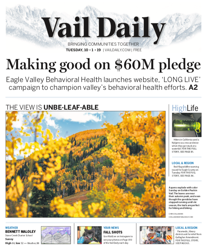 Our cover for Tuesday: Making good on $60M pledge. Eagle Valley Behavioral Health launches website, ‘LONG LIVE’ campaign to champion valley’s behavioral health efforts.