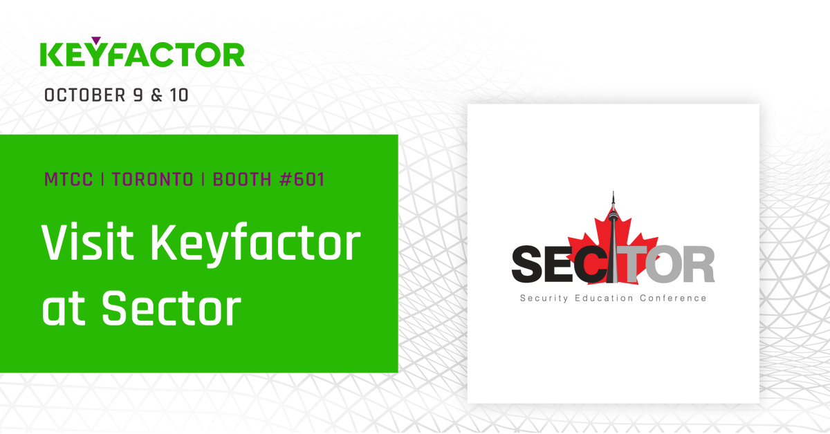 Keyfactor's tweet photo. Visit Team Keyfactor @sectorca – Canada’s Premier IT Security Conference. Stop by booth #601 and learn how to dodge the pitfalls of DIY PKI &amp; poor code signing practices: https://t.co/MWBoyGOeM2 #cybersecurity #PKI #PKIaaS #securecodesigning https://t.co/SD1stNNnVr