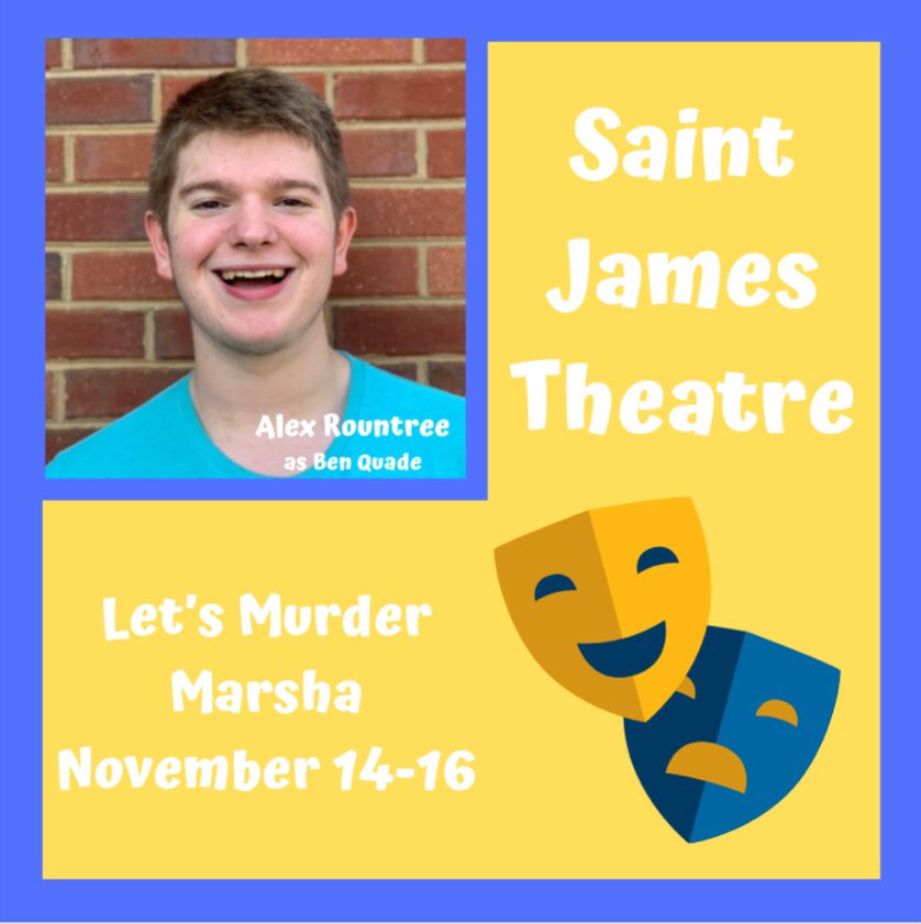 Alex Rountree is our Actor of the Week! This is his first time being a cast member in one of our productions! He has helped out with crew many times in the past, but will be making his acting debut in Let’s Murder Marsha as Ben Quade! Come see his performance on November 14-16!!!