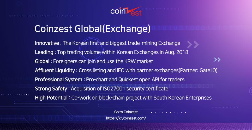 Go to Coinzest Global Platform.

Global customers can join now!
...

kr.coinzest.com

#bitcoin #coinzest #비트코인 #xrp #리플 #ethereum #koreanexchange #cryptocurrency