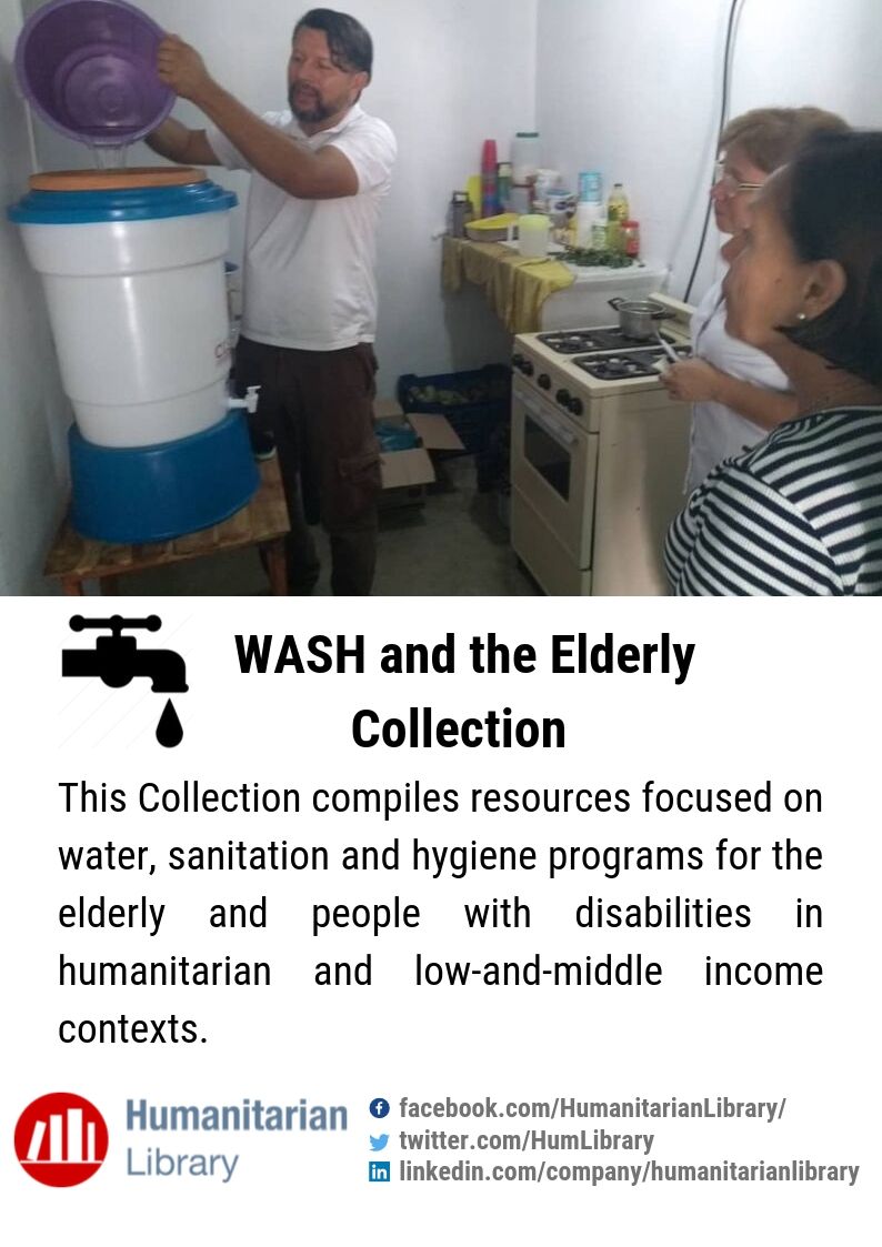 The <a href="/HumLibrary/">Humanitarian Library</a> presents its ‘WASH and the Elderly Collection’ tinyurl.com/y5b5hcro where  humanitarian stakeholders can find knowledge on #WASH programs to respond to the needs of the #Elderly and #PeoplewithDisabilities in #humanitarian and low-and-middle income contexts.
