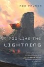 hacklibrary's tweet image. New book: Too Like the Lightning: Book One of Terra Ignota by Ada Palmer