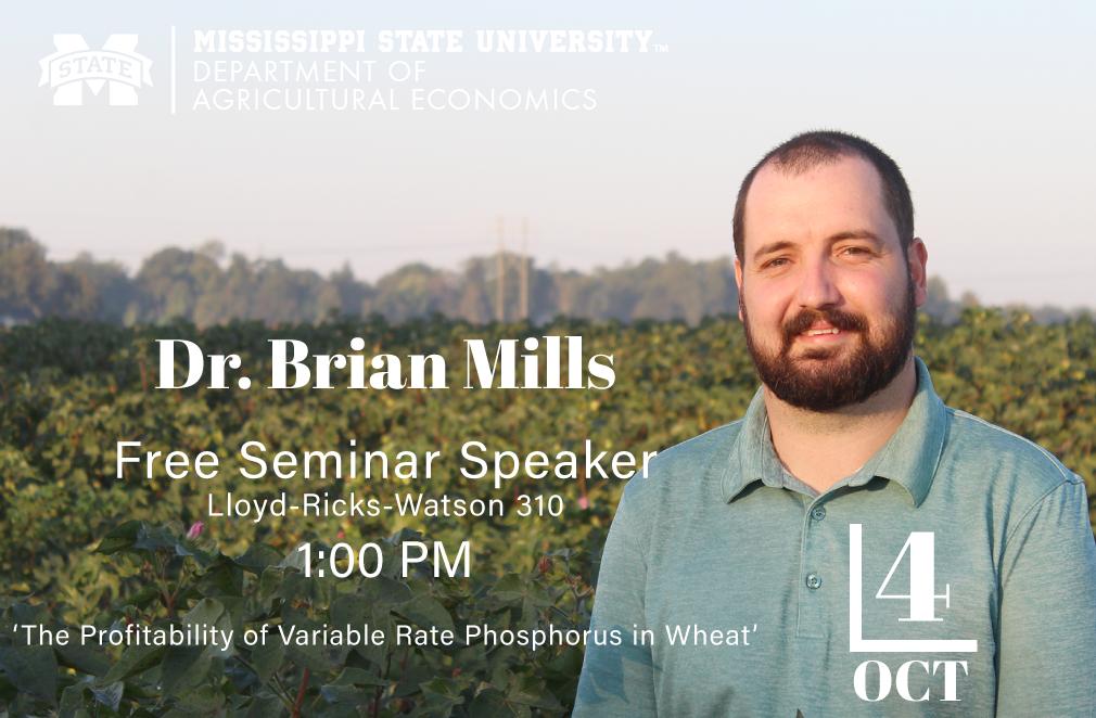Please join us @ 1 pm on Friday, October 4 in 310 of Lloyd-Ricks-Watson for a free seminar titled: 'The Profitability of Variable Rate Phosphorus in Wheat'

This seminar is brought to you by our department's own Dr. Brian Mills.