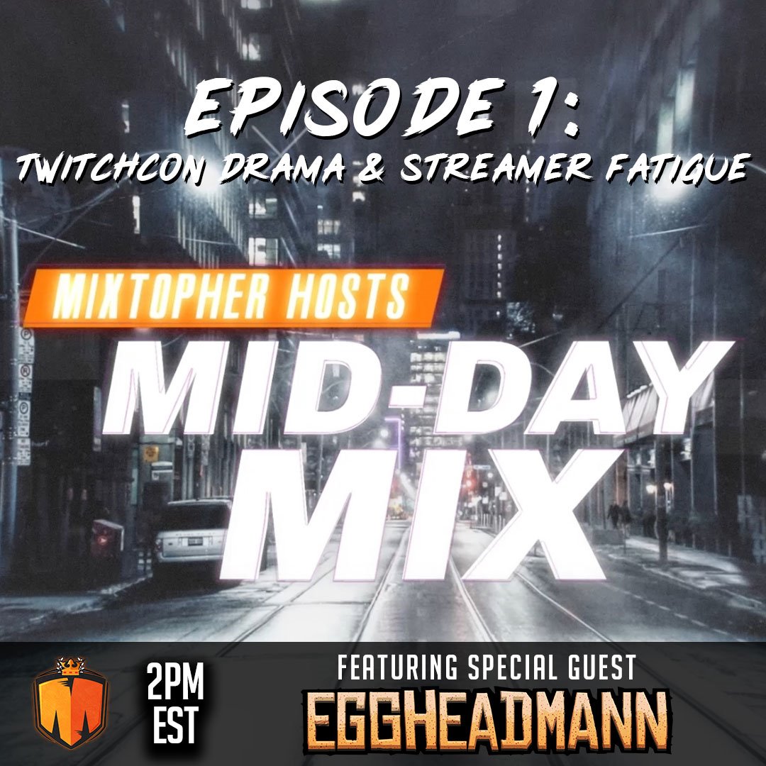 MIXtopher's tweet photo. MID-DAY MIX begins today! I will be joined by the very funny @Eggheadmanen for recap of #TwitchCon Drama as well as main topic; Streamer Fatigue. An in depth conversation about excessive hours/years streaming &amp; both its pros &amp; cons on our lives. Show is LIVE @ 2PM EST! Excited! https://t.co/16ts3MXdjZ