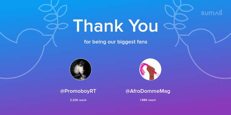 MaliciousChanel's tweet photo. Our biggest fans this week: PromoboyRT, AfroDommeMag. Thank you! via https://t.co/HD11jBbaKT https://t.co/VbQntDUEZj