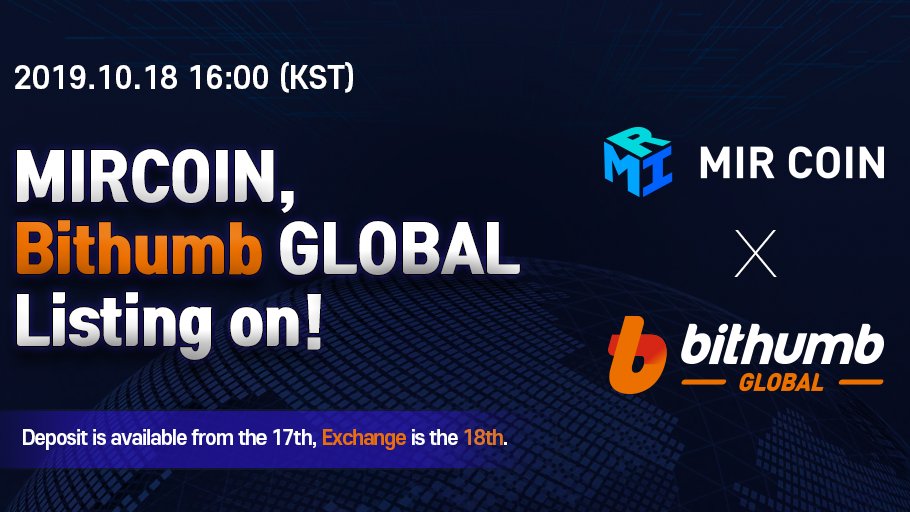mircoin01's tweet photo. 🌍 MIRCOIN Bithumb GLOBAL Listing on!

✔️Bithumb Global will list MIR digital asset service on GEM board, details are as follows.

⏰ Deposits will be available on: Oct 17th, 2019 at 15:00(UTC+8)

⏰ Trading will be available on：Oct 18th, 2019 at 15:00(UTC+8) https://t.co/zqMMWEJXJ7