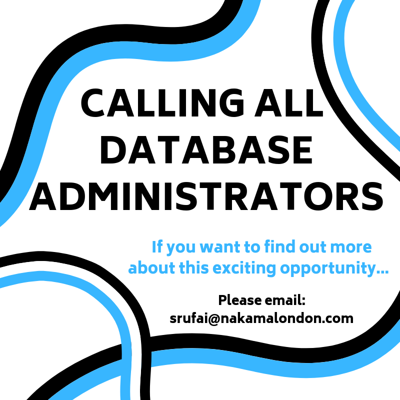 Calling all Database Administrators!!!!!

Our charity client is on the hunt for a Database Administrator. 

-5+ years' experience in CRM roles is highly advantageous 

For more information please email : srufai@nakamalondon.com