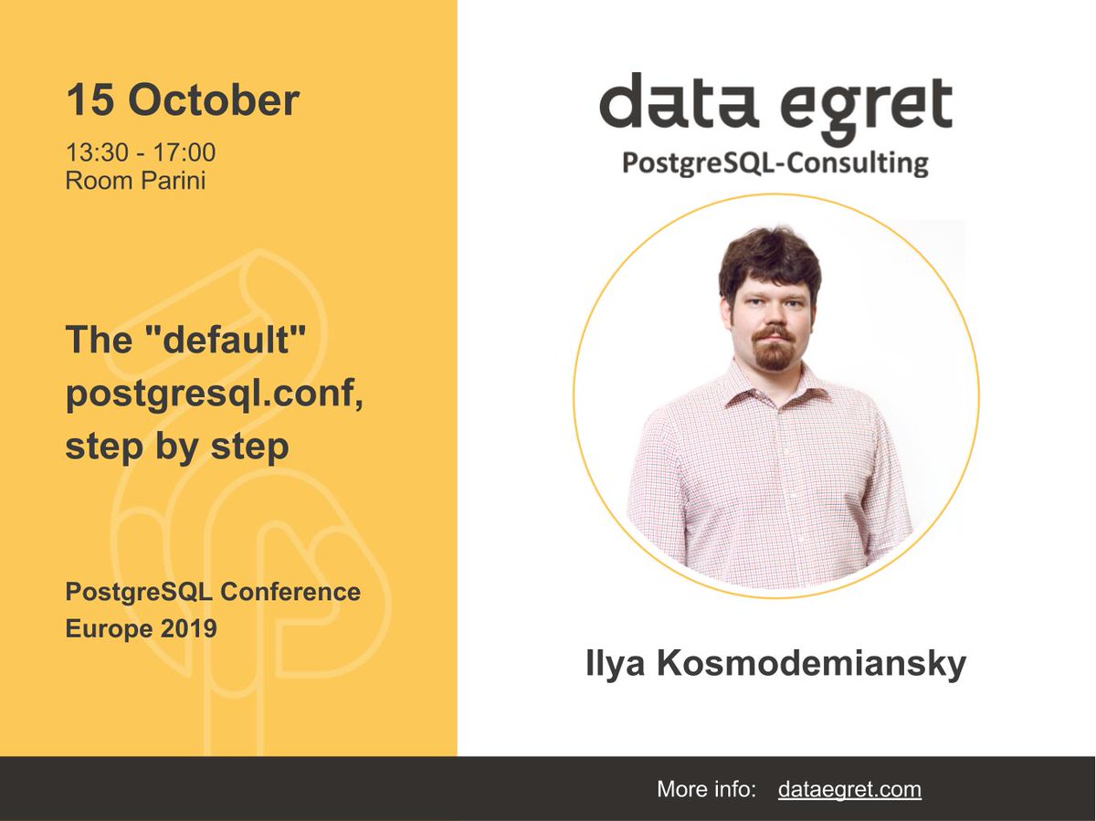 dataegret's tweet photo. @the_hydrobiont training The "default" postgresql.conf, step by step, is tomorrow at 13.30-17.00 in the room Parini. See you there! #PGconfeu #postgresql #DataEgret https://t.co/HtwdDBcdRf