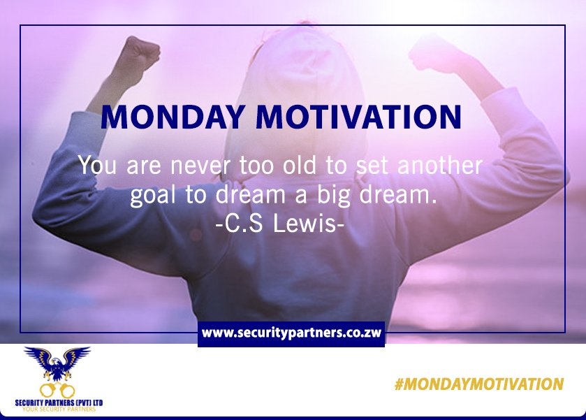 secpatzw's tweet photo. You are never too old to set another
goal to dream a big dream.
-C.S Lewis-
#MondayMotivaton #mondaythoughts #yoursecuritypartners #secpat #Security #harare #Zimbabwe https://t.co/kwnmu6iHPn