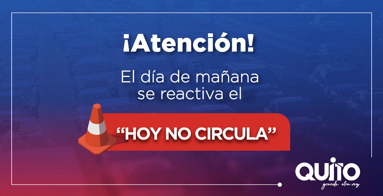 Municipio De Quito On Twitter Atencion Informamos A La Ciudadania Que La Medida De Restriccion Vehicular Hoynocircula Se Reactiva El Dia De Manana Martes 15 De Octubre Para Las Placas