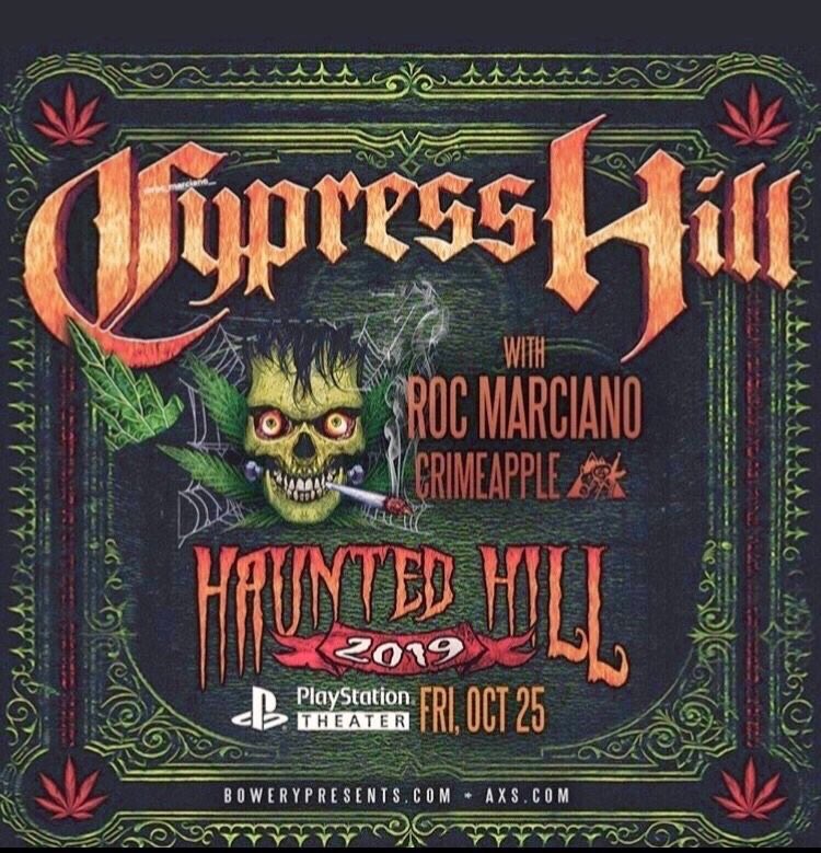 Baba_LP_7's tweet photo. 10/25/2019 @cypresshill w/ Special Guests @rocmarci x @__CRIMEAPPLE__  | HAUNTED HILL 2019 | Location: @PlayStationThtr NYC | To Win Tickets 🎫 @doNYC > https://t.co/Jcj73xBlXG… https://t.co/X5kBfIXMjz