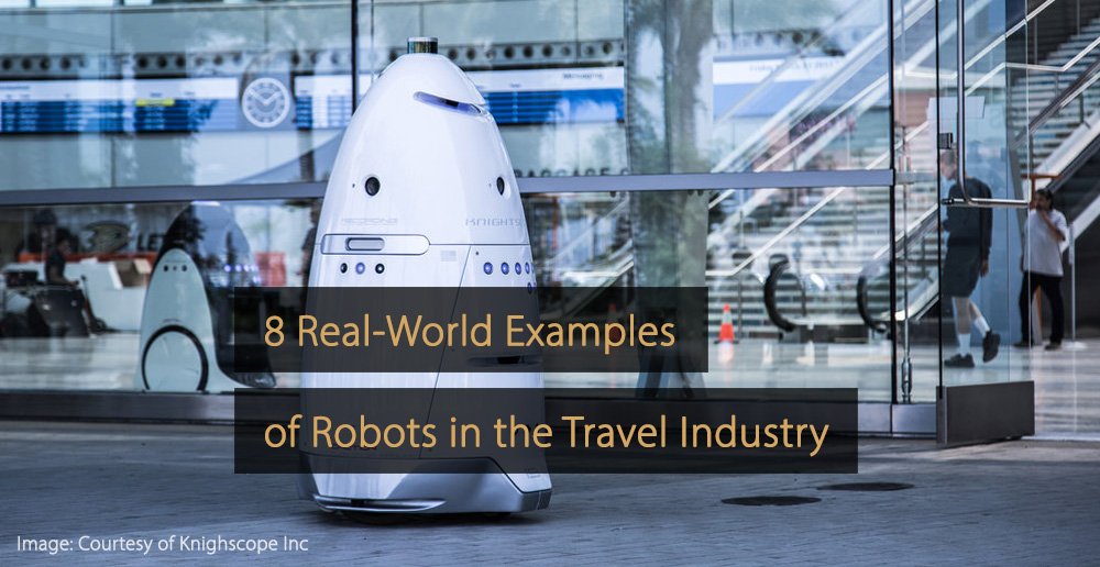 Robots in the Travel Industry: 8 Real-World Examples #travelindustry #robots #robotics #technology @iKnightscope @Travelmaterobot @snatch_bot @AmadeusITGroup >>> revfine.com/robots-travel-…