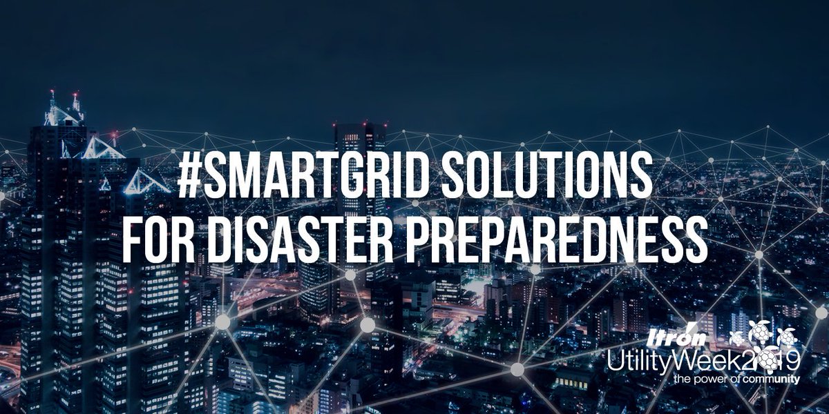 ItronInc's tweet image. Disasters vary by geographical region, so key decision makers must prioritize which solutions are key, but foundational to all #smartgrid solutions is a robust, standards-based #network infrastructure #ItronChat #IUW19
