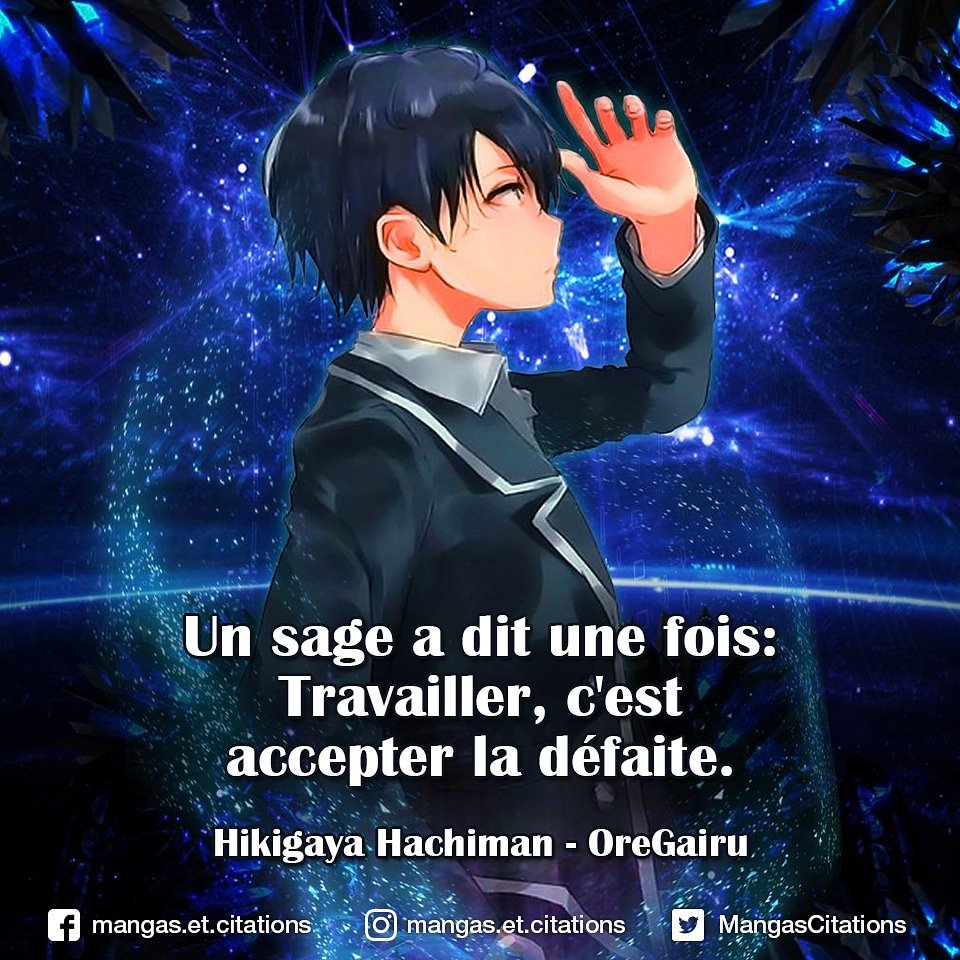 Citation Manga Anime בטוויטר Parce Qu On Est Lundi Un Sage A Dit Une Fois Travailler C Est Accepter La Defaite Hikigaya Hachiman Oregairu Fanart T Co 8oysfltncw Hikigayahachiman Seinen Wataruwatari