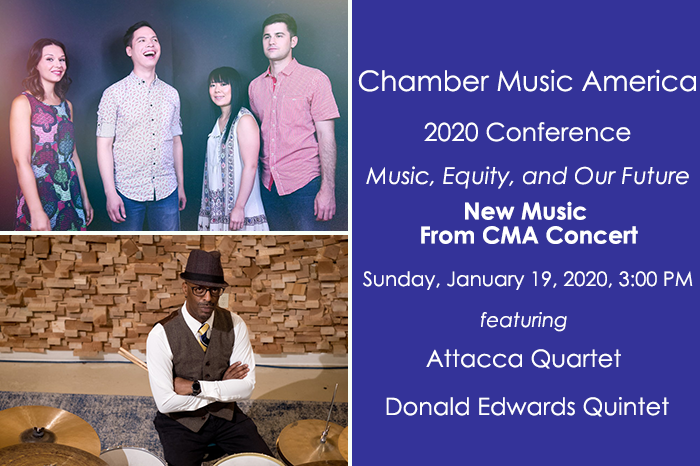 CMA_Tweets's tweet photo. Our annual New Music from CMA Concert, which features works commissioned through CMA's programs, will feature @AttaccaQuartet and the #DonaldEdwards Quintet. This event is part of CMA's 2020 Conference, Music, Equity, and Our Future. To learn more, visit: https://t.co/FkWlOhfDDC https://t.co/mVeyzVyZiu