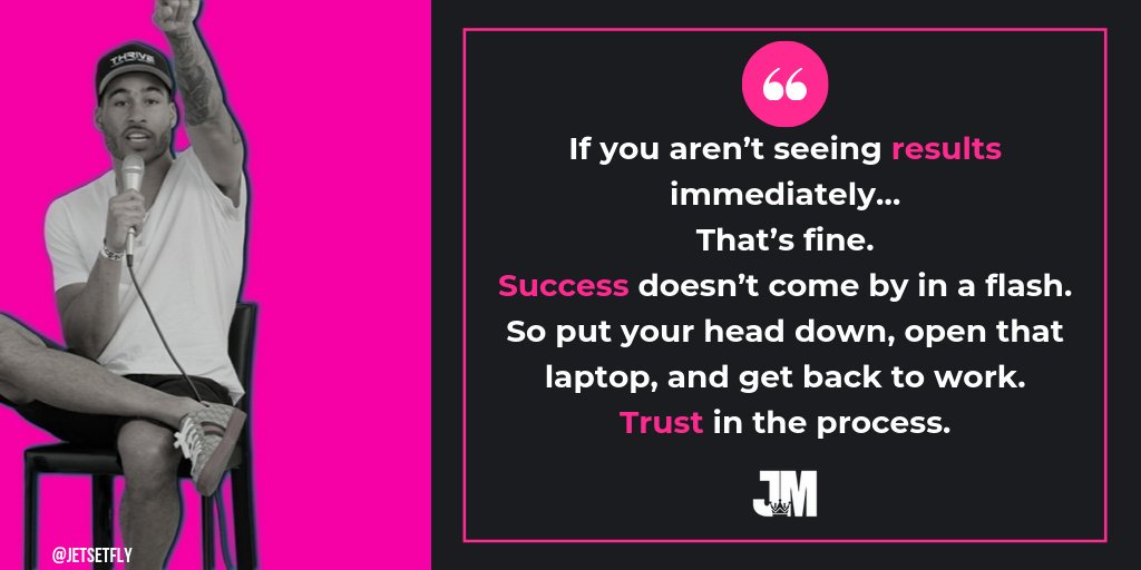 thejetset's tweet photo. If you aren’t seeing results immediately…
That’s fine.
Success doesn’t come by in a flash.
So put your head down, open that laptop, and get back to work.
Trust in the process.
#entrepreneurship #hustle #grind #success #jetsetfly https://t.co/hEkSrJb1Je