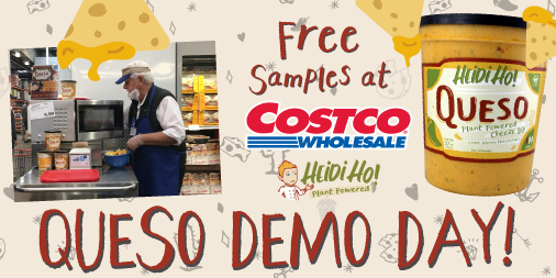 ALERT: DEMO DAY! Go to <a href="/Costco/">Costco</a> right now! Get Queso. Eat it up. ALL locations posted on our website are sampling Queso today. Get 32oz for $9.99. Queso. For. Days!!!