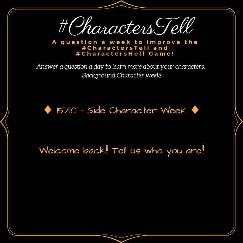 characterstell's tweet image. 15/10:

Hello dear #SideCharacters !
We're back at you for this month as well!
Introduce yourselves, please!!

#CharactersTell
#roleplaying