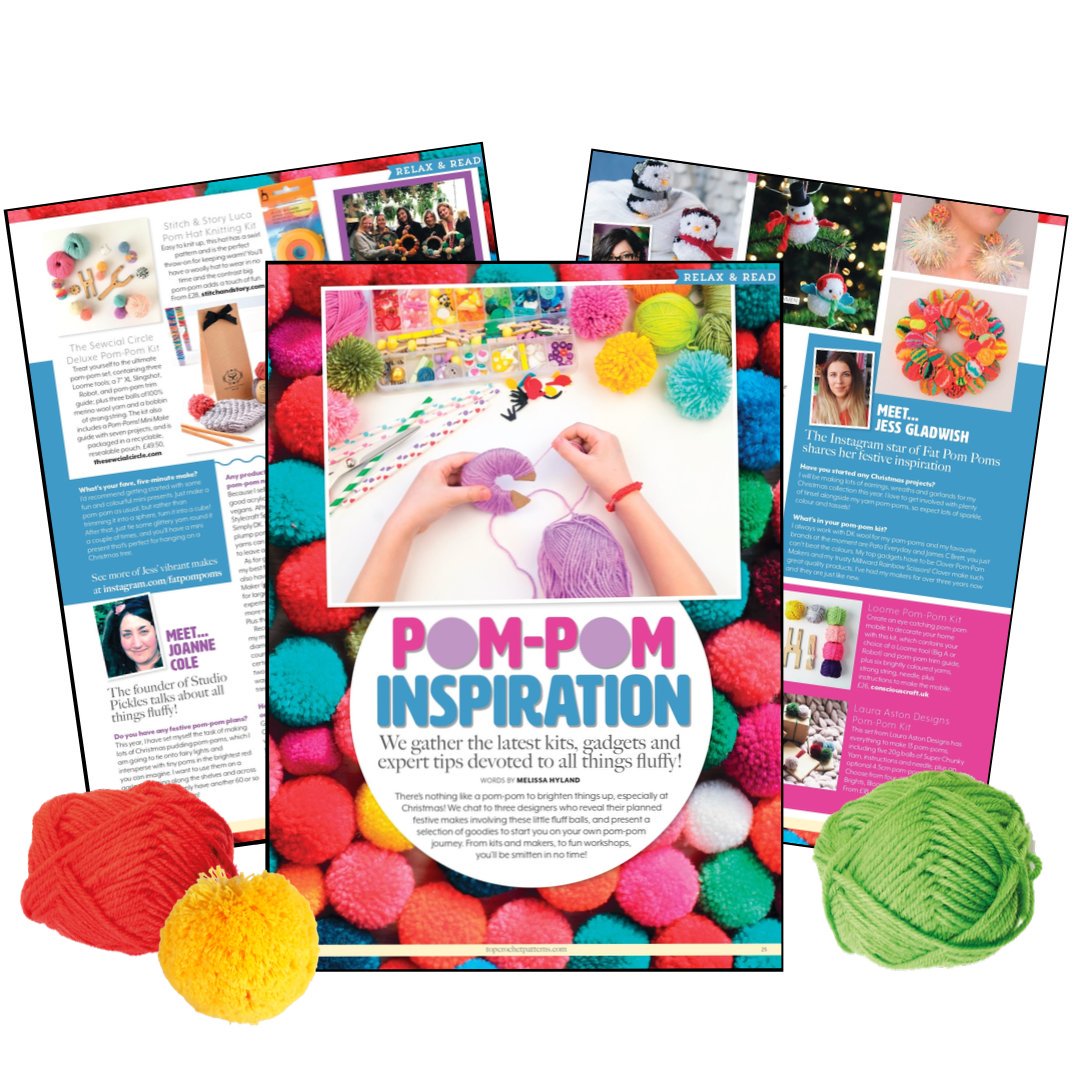 In our new issue, we chat with expert designers Lia Griffth (<a href="/LiaGriffith/">Lia Griffith</a>), Jess Gladwish and Joanne Cole (<a href="/studiopickles/">StudioPickles</a>) and present a selection of goodies to start you on your own pom-pom journey.

From kits and makers to fun workshops, you’ll be smitten in no time! 💕