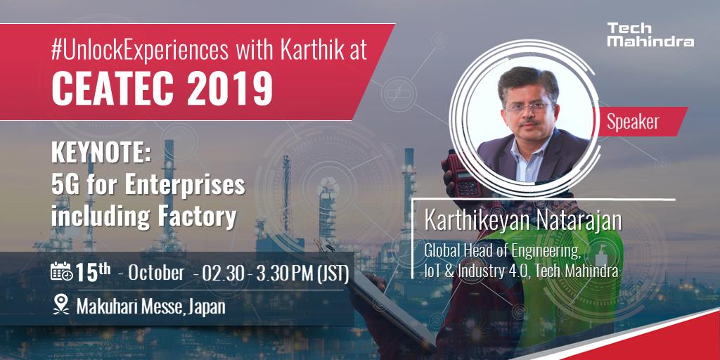 tech_mahindra's tweet photo. #UnlockExperiences with @iamnkarthik at @CEATEC 2019, Japan. Listen to him speak about #5G for Enterprises including #FactoryOfFuture - https://t.co/Lx2Y28IcK4 https://t.co/LIXrpgQAx5