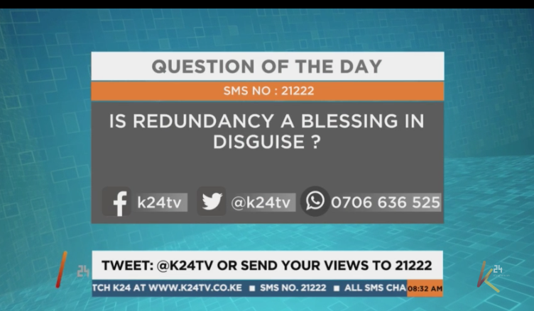 K24Tv's tweet photo. Question of the Day
Is redundancy a blessing in disguise? Talk to us on #K24ThisMorning or call us live on 0740 034 809 / 0740 034 807 https://t.co/4Jxm0C64HJ