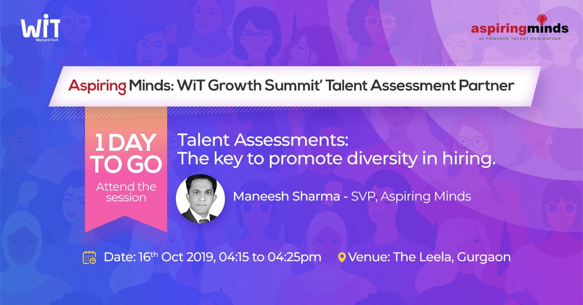 We would be waiting for you at the #womenintech Growth Summit 2019 tomorrow. Give us a shout if you are going to be there too. Join <a href="/maneesh/">Maneesh Sethi</a> Sharma, SVP Aspiring minds for his session on "How talent assessments can promote diversity in hiring".See you there!#WiT #WomenInTech