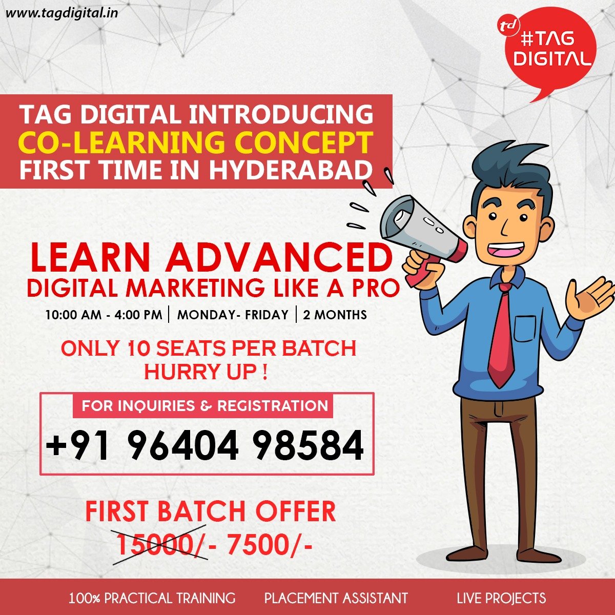 Tagdigitalhyd's tweet photo. 𝐓𝐀𝐆 𝐃𝐈𝐆𝐈𝐓𝐀𝐋 INTRODUCING “𝐂𝐎-𝐋𝐄𝐀𝐑𝐍𝐈𝐍𝐆” CONCEPT. 
𝐇𝐔𝐑𝐑𝐘𝐔𝐏! Only 10 seats per batch.
Batch Starts from 𝟐𝟓𝐭𝐡 𝐎𝐜𝐭𝐨𝐛𝐞𝐫 𝟐𝟎𝟏𝟗.
.
Class Timings: Monday to Friday, 10:00 AM – 4:00 PM.
Duration: 2 Months.
For Registration: +91 – 9640498584. https://t.co/3LHkOs3uMY