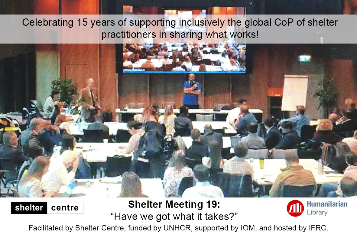 Thanks to participants of #ShelterMeeting19 practitioners' forum on Friday October 11th discussing shelter sector capacity needs. Special thanks to @UNHCR and @IOM for funding and support. Also to @IFRC hosting that enabled three parallel live video streams for the first time.