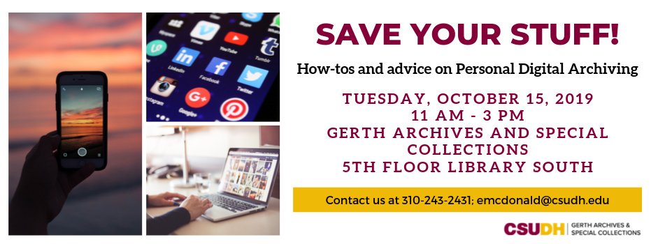 CSUDHLib's tweet photo. It's Save Your Stuff Day in the @CSUDHArchives1! Come by the 5th floor of the library today from 11-3 and learn how to save all your digital stuff from photos to social media! #saveyourstuff #personaldigitalarchiving https://t.co/JXbXGzniPg