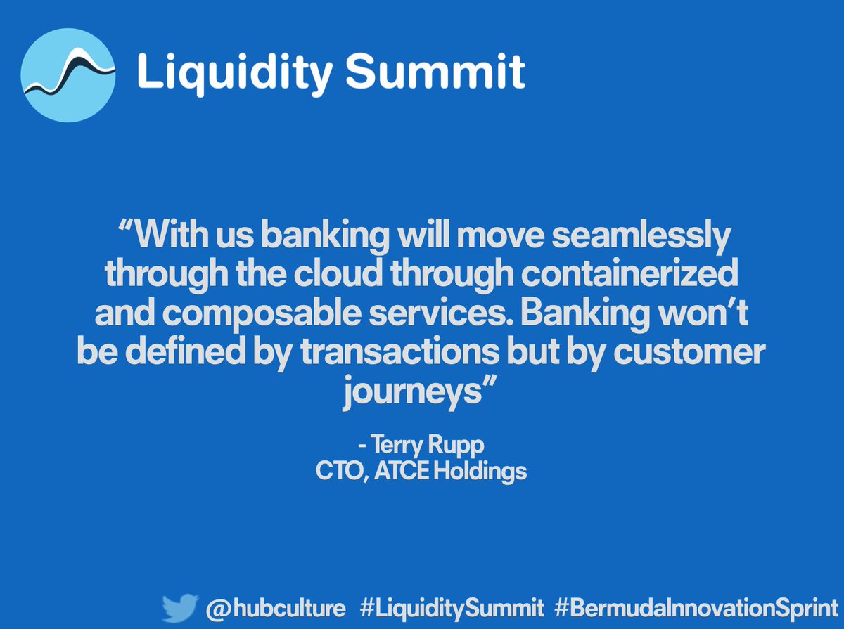 hubculture's tweet image. “With us, banking will move seamlessly through the cloud through containerized and composable services. Banking won’t be defined by transactions but by customer journeys” - Terry Rupp, CTO, ATCEHoldings #LiquiditySummit #BermudaInnovationSprint #BermudaTechWeek
